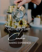 Load image into Gallery viewer, Mother's Day Candle Making Experience

